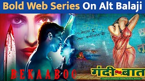 5 Shockingly Bold Web Series On Alt Balaji