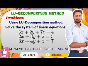 LU Decomposition Method | Solve: 3x+2y+7z=4, 2x+3y+z=5, 3x+4y+z=7 | VTU M1/M2