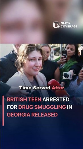 British Teen Arrested for Drug Smuggling in Georgia Released #worldnews #news