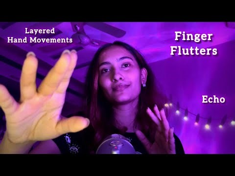 ASMR PURE FINGER FLUTTERS AND HAND SOUNDS