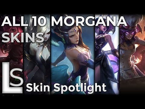 ALL MORGANA SKINS 2020 - Skin Spotlight - League of Legends - Patch 10.22.1
