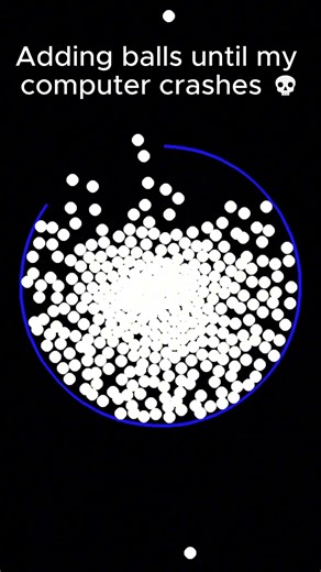 Adding balls until my computer crashes 💀