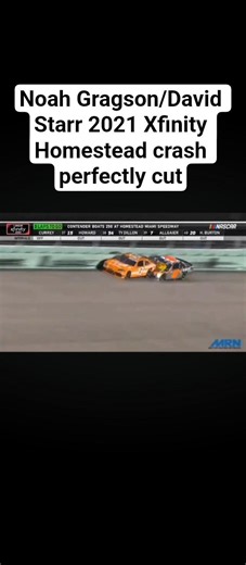 Noah Gragson/David Starr 2021 Xfinity Homestead crash perfectly cut