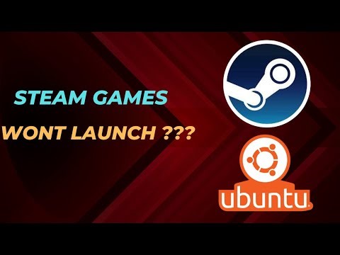 STEAM Games WONT Launch on UBUNTU ??