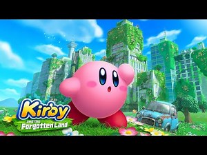 Kirby and the Forgotten Land - Nintendo Switch Gameplay