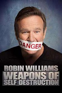 Robin Williams: Weapons of Self Destruction (2009) - Movie
