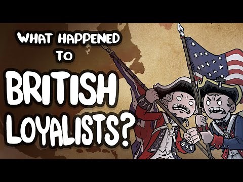 What Happened to British Loyalists After the Revolution?