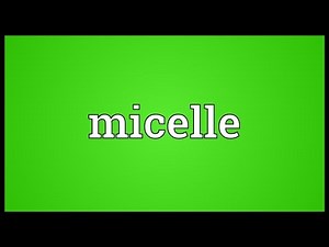 Micelle Meaning