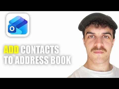 How to Add Contacts to Address Book in Outlook Tutorial (2026 Guide)