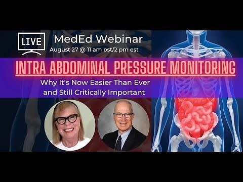 Intra-Abdominal Pressure Monitoring: Why It's Now Easier Than Ever and Still Critically Important​