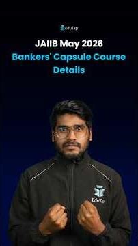 Bankers' Capsule Course for JAIIB May 2026 Preparation | JAIIB Online Classes | EduTap JAIIB