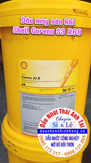 Dầu nhớt máy nén khí Shell Coreana S3 R68 #shellcorenas3r46 #nhotshellcorena #daumaynenkhishell | Dầu Nhớt Công Nghiệp | Facebook