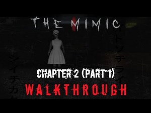 The Mimic | Chapter 2 (Part 1) | Roblox | Fullgame Walkthrough | Key Locations and Maze Guide