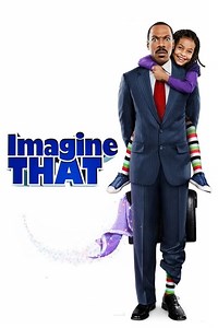 Stream Imagine That (2009): Find it on Netflix, Prime Video, Hulu & more