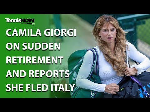 Camila Giorgi on Sudden Retirement and Reports She Fled Italy