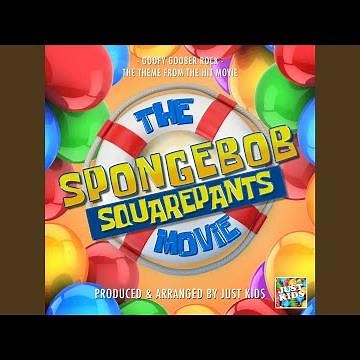 Goofy Goober Rock (From "The Spongebob Squarepants Movie")