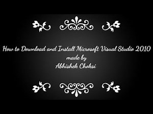 How to Download and Install Microsoft Visual Studio 2010 || Abhishek Choksi