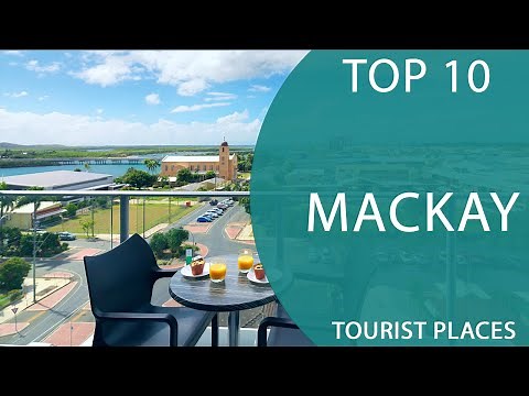 Top 10 Best Tourist Places to Visit in Mackay, Queensland | Australia - English