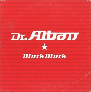 Dr. Alban - Work Work