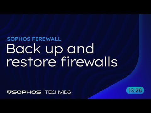Sophos Firewall: Back up and restore firewalls