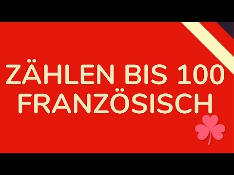 ZÄHLEN auf FRANZÖSISCH bis 100 (animiert) 🇩🇪