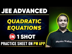 QUADRATIC EQUATIONS in One Shot | JEE ADVANCED 💪 | Basics to PYQs 🔥