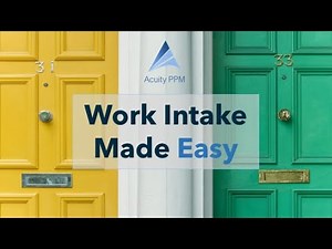 Work Intake Made Easy with Acuity PPM