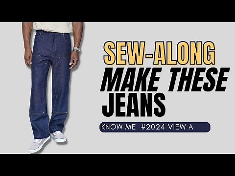JEANS SEW-ALONG: KNOW ME PATTERN 2024