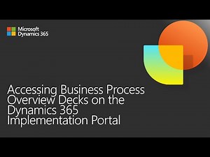 Access Business Process Overview Decks in Dynamics 365 Implementation Portal
