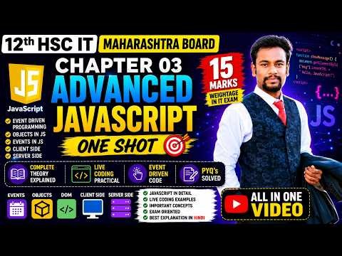 12th HSC IT Chapter 3 Advanced JavaScript | Full One Shot 🔥 | Live Coding + PYQ Solutions.