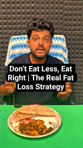Don’t Eat Less, Eat Right | The Real Fat Loss Strategy #balanceddieting