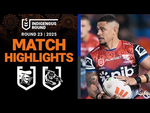 NRL Highlights | 2025 NRL Match Highlights | Knights v Panthers | Round 23