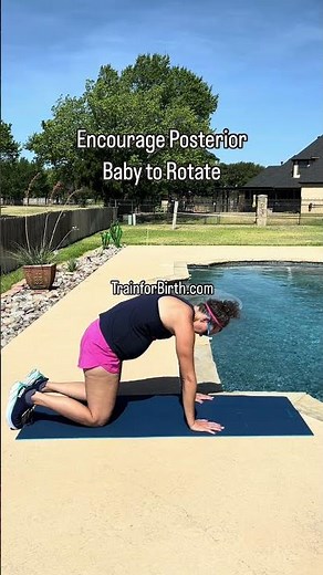 Childbirth Tips & Pregnancy Training: Encourage posterior baby to rotate