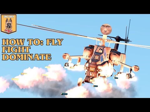How To Fly Helicopters - War Thunder