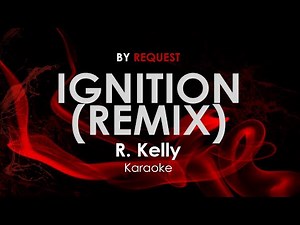 Ignition (Remix) - R. Kelly karaoke