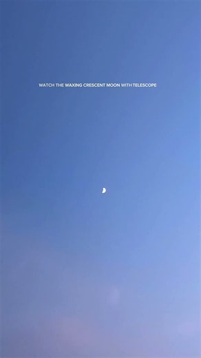 Telescope—Waxing Crescent Moon