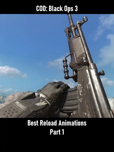 Best Reload Animations in Call of Duty: Black Ops 3