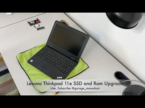 Tutorial: Upgrade your Lenovo Thinkpad 11e SSD and Ram