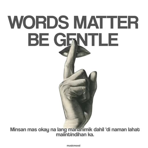 words matter be gentle | 𝙈𝙪𝙨𝙞𝙘𝙢𝙤𝙤𝙙.