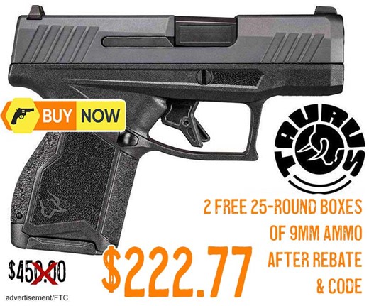 Taurus GX4 Sub-Compact 9mm Pistol & FREE AMMO $222.77 …After REBATE & CODE