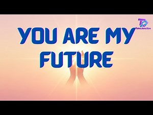 You Are My Future | Romantic Love Song for True Lovers | Official Lyrics Video