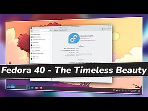 FEDORA 40 FIRST LOOK - TOP NEW Exciting Features & Changes