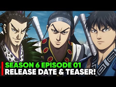 KINGDOM SEASON 6 EPISODE 01 RELEASE DATE & PREVIEW - [Kingdom Anime]