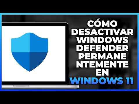 Cómo desactivar Windows Defender permanentemente en Windows 11