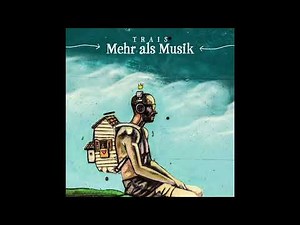 Trais - Mehr als Musik (prod. by Don Tone)
