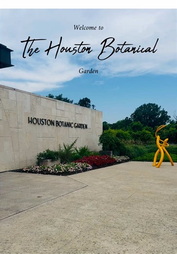 Exploring the Houston Botanical Garden