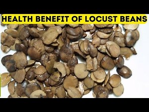 Health Benefit of Locust Beans