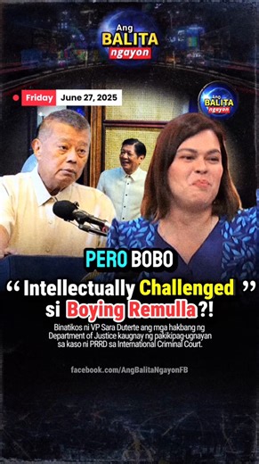 442K views · 10K reactions | “Intellectually Challenged si Boying Remulla?!”- Binatikos ni VP Sara Duterte ang mga hakbang ng Department of Justice kaugnay ng pakikipag-ugnayan sa kaso ni PRRD sa International CriminaI Court.- #indaysara #vpsara #duterte | Ang Balita Ngayon | Facebook