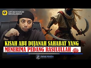 The Story of Abu Dujanah - The Companion Who Received the Sword of the Prophet ﷺ at the Battle of...