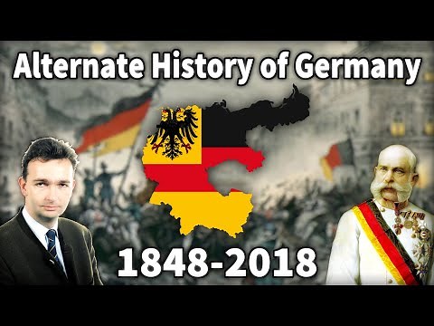 Alternate History of Germany (1848-2018)